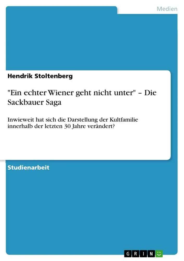 Cover: 9783656422242 | "Ein echter Wiener geht nicht unter" - Die Sackbauer Saga | Buch