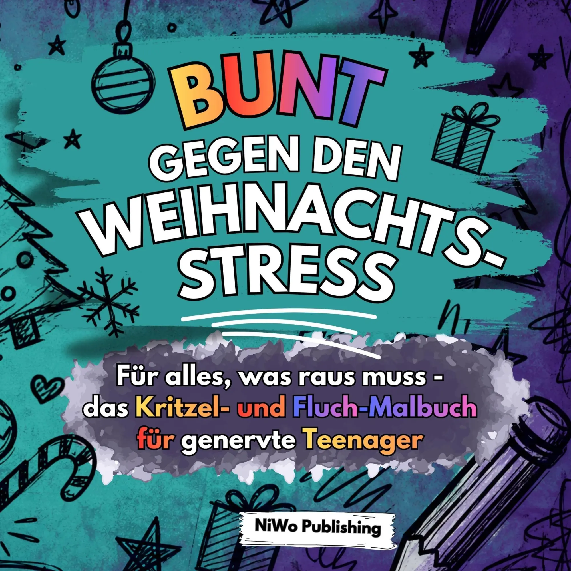 Cover: 9783982822242 | Bunt gegen den Weihnachtsstress - Für alles, was an Weihnachten...