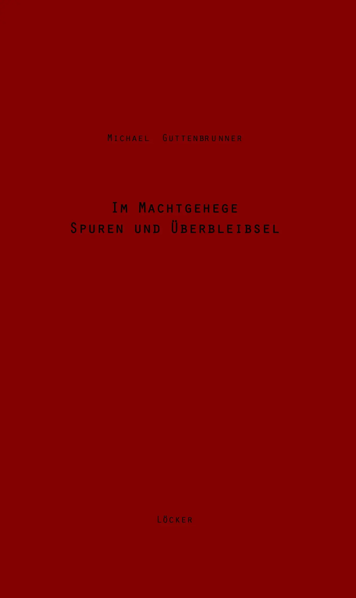 Cover: 9783990982242 | Im Machtgehege - Spuren Und Überbleibsel | Werke Band 1 | Buch | 2025
