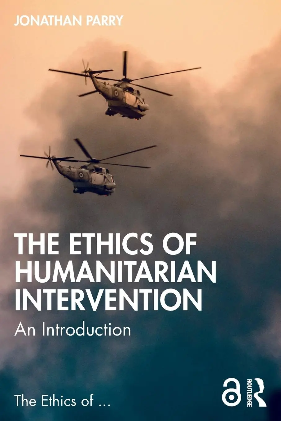 Cover: 9781138082342 | The Ethics of Humanitarian Intervention | An Introduction | Parry
