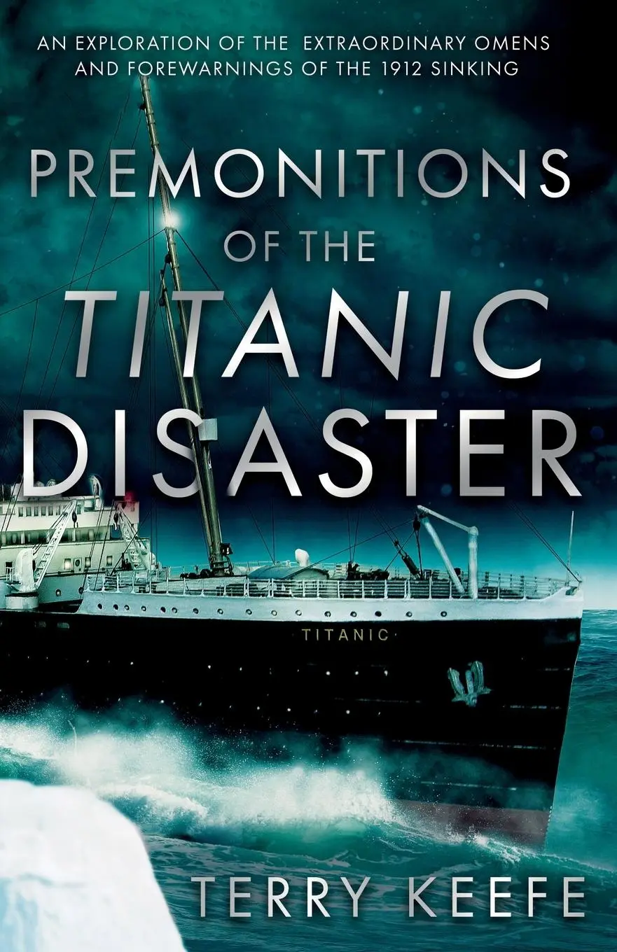 Cover: 9781800462342 | Premonitions of the Titanic Disaster | Terry Keefe | Taschenbuch