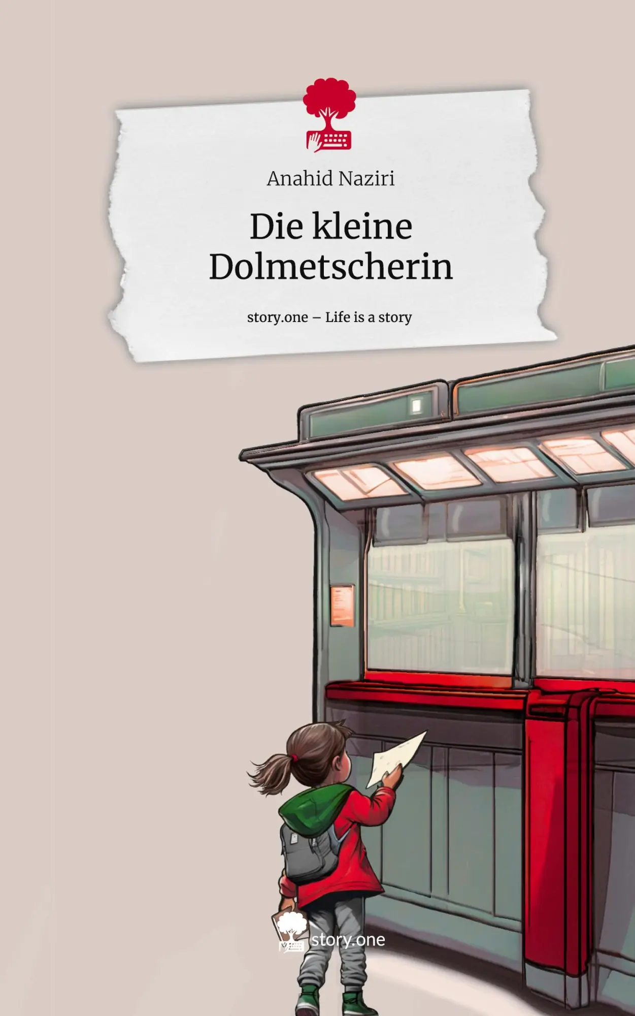 Cover: 9783711542342 | Die kleine Dolmetscherin. Life is a Story - story.one | Anahid Naziri