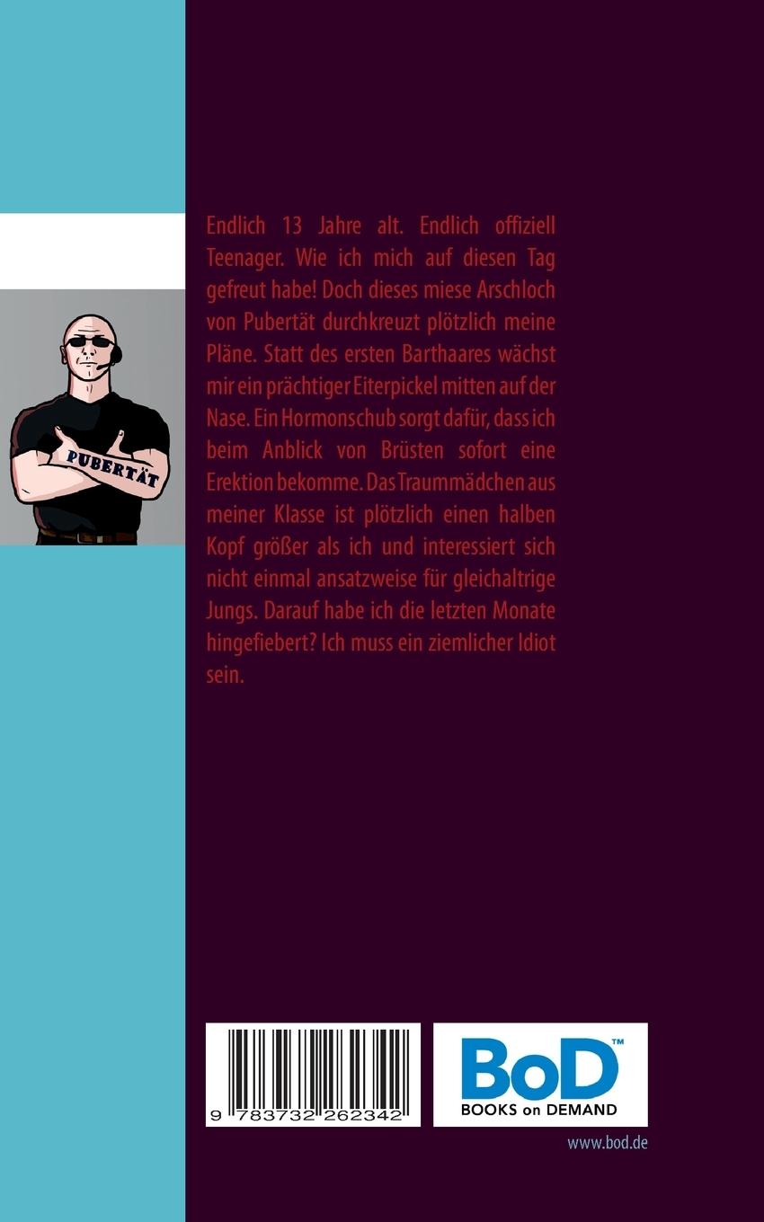 Rückseite: 9783732262342 | Die Pubertät ist ein Arschloch | Thorsten Peter | Taschenbuch | 132 S.