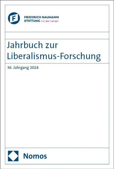Cover: 9783756022342 | Jahrbuch zur Liberalismus-Forschung | 36. Jahrgang 2024 | Taschenbuch