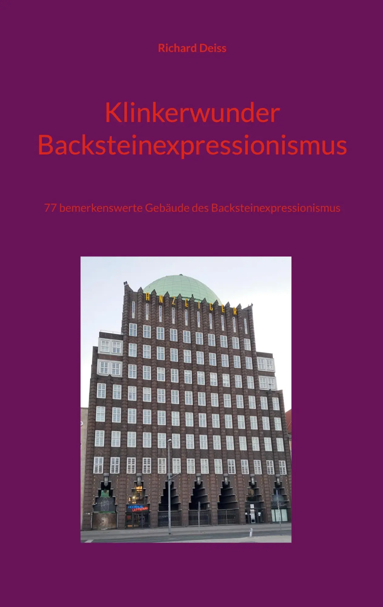 Cover: 9783819242342 | Klinkerwunder Backsteinexpressionismus | Richard Deiss | Taschenbuch