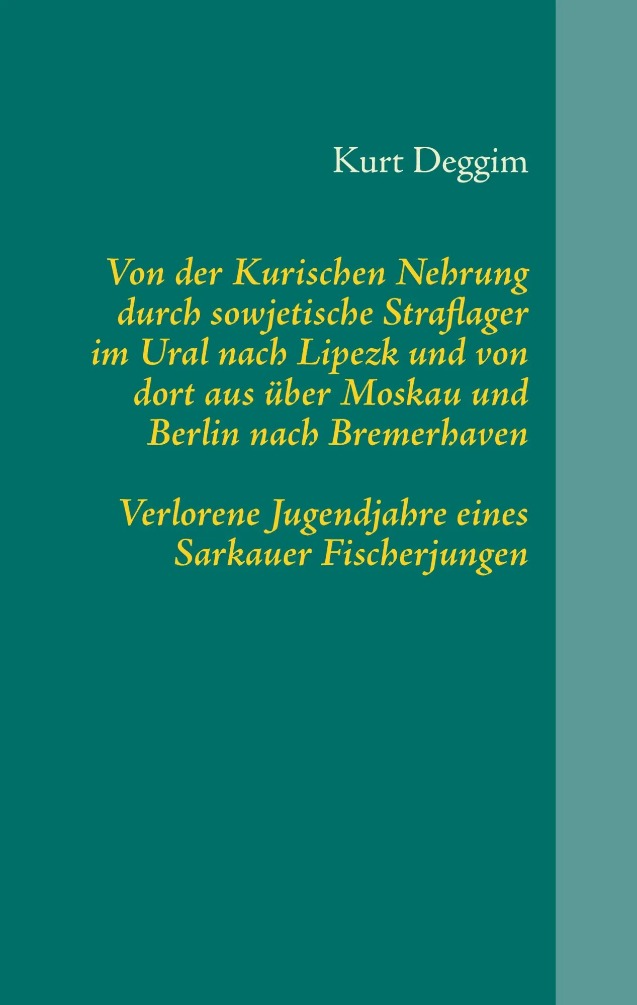 Cover: 9783848262342 | Von der Kurischen Nehrung durch sowjetische Straflager im Ural nach...