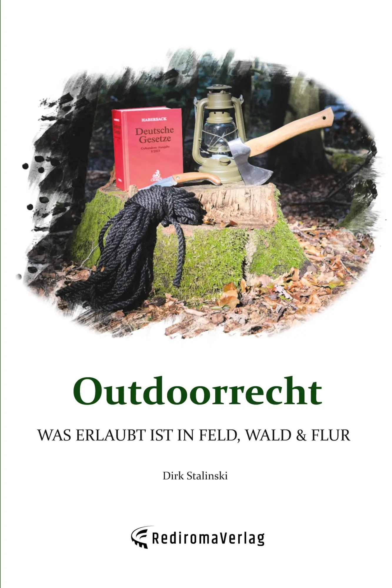 Cover: 9783988852342 | Outdoorrecht | Was erlaubt ist in Feld, Wald &amp; Flur | Dirk Stalinski