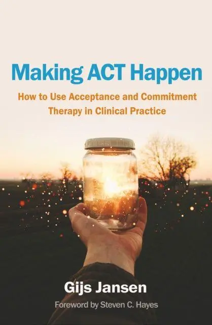 Cover: 9781462562442 | Making ACT Happen | Gijs Jansen | Buch | Einband - fest (Hardcover)