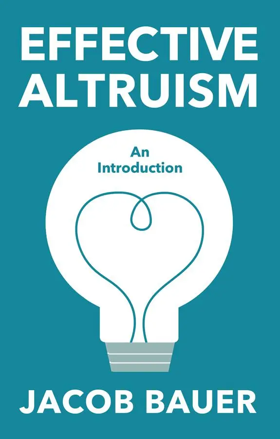 Cover: 9781509562442 | Effective Altruism | An Introduction | Jacob Bauer | Taschenbuch