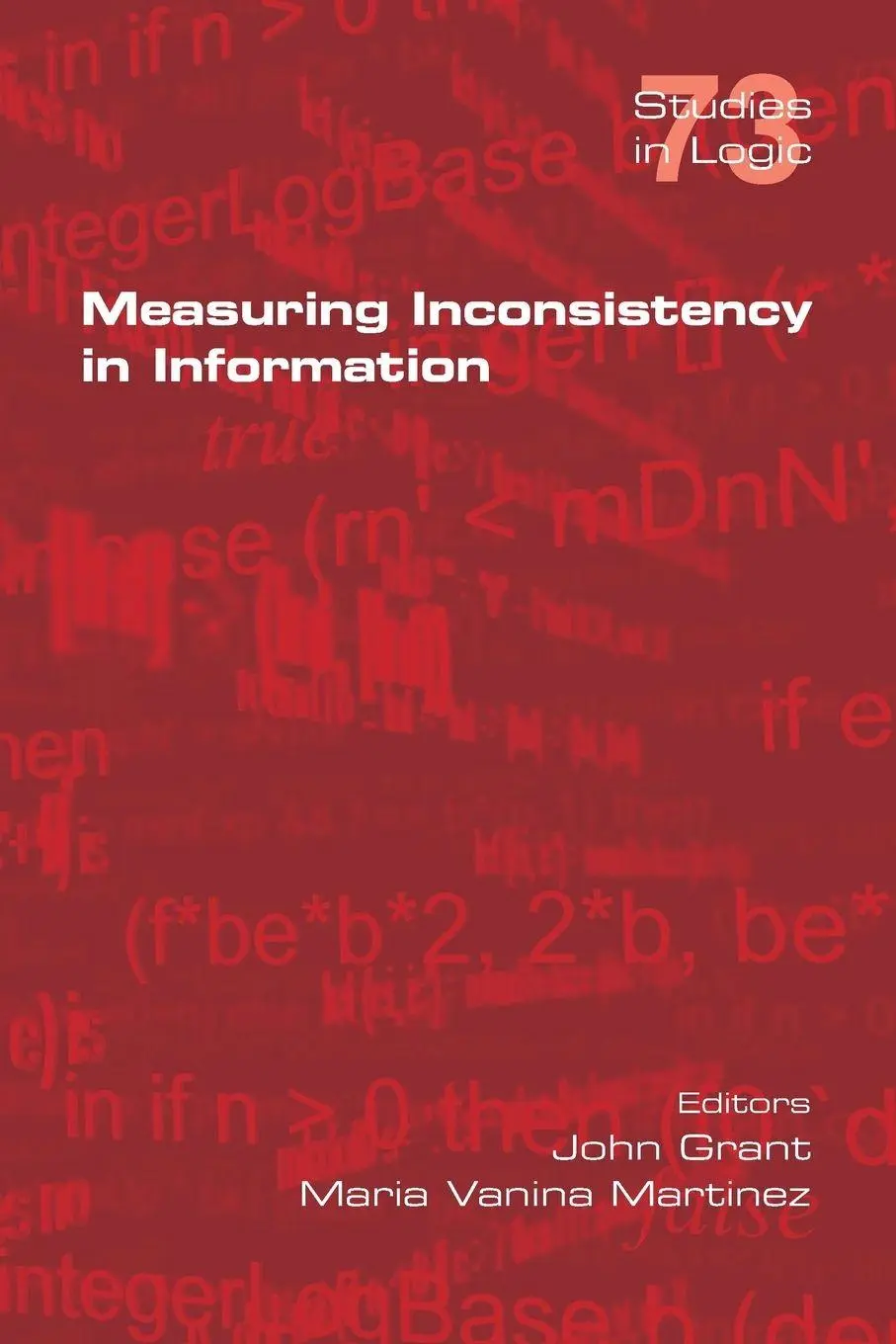Cover: 9781848902442 | Measuring Inconsistency in Information | John Grant (u. a.) | Buch