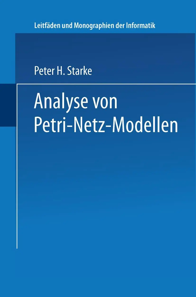 Cover: 9783519022442 | Analyse von Petri-Netz-Modellen | Peter H. Starke | Taschenbuch | 1990