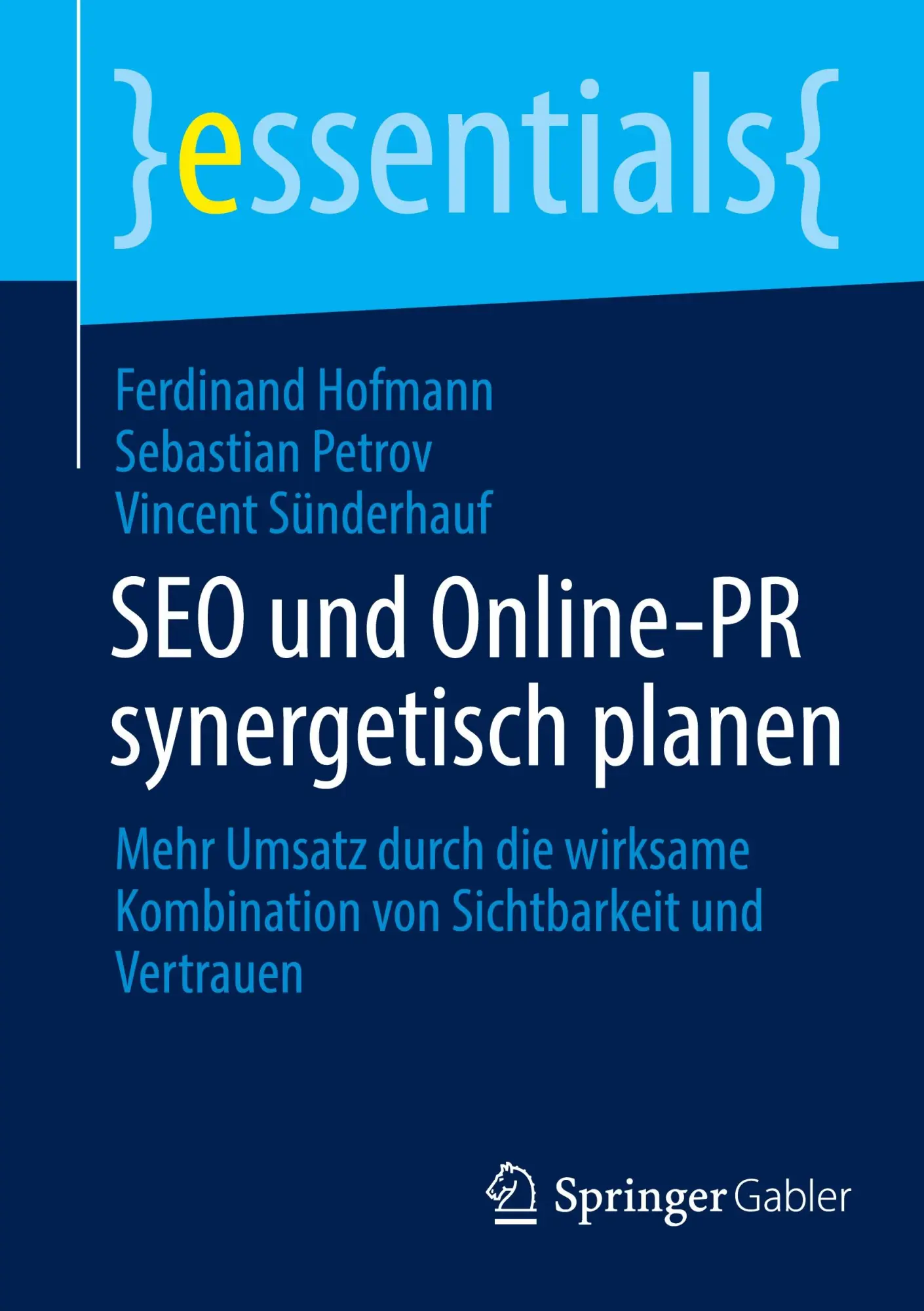Cover: 9783658482442 | SEO und Online-PR synergetisch planen | Ferdinand Hofmann (u. a.) | xv