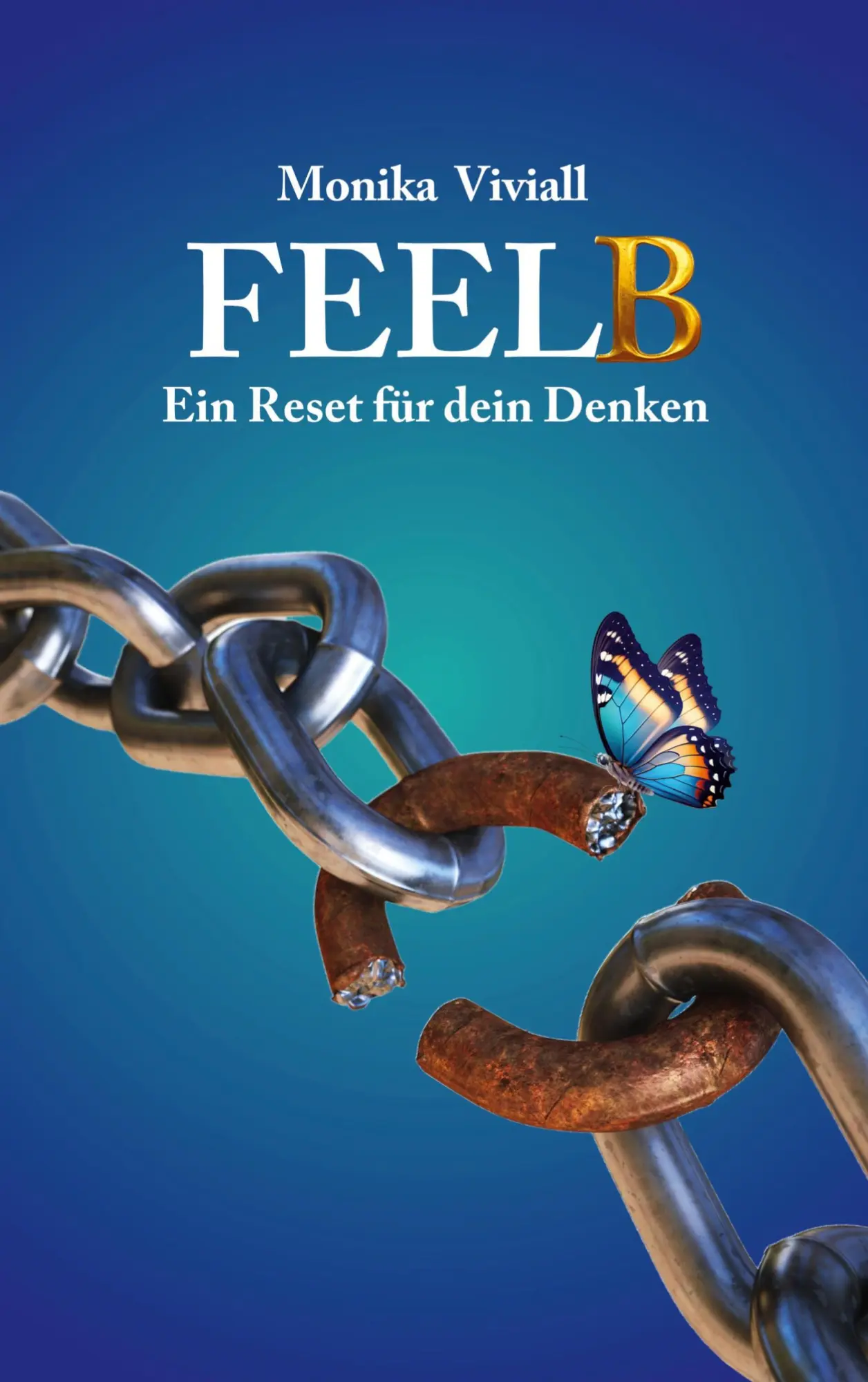 Cover: 9783696312442 | FEELB | Ein Reset für dein Denken | Monika Viviall | Taschenbuch