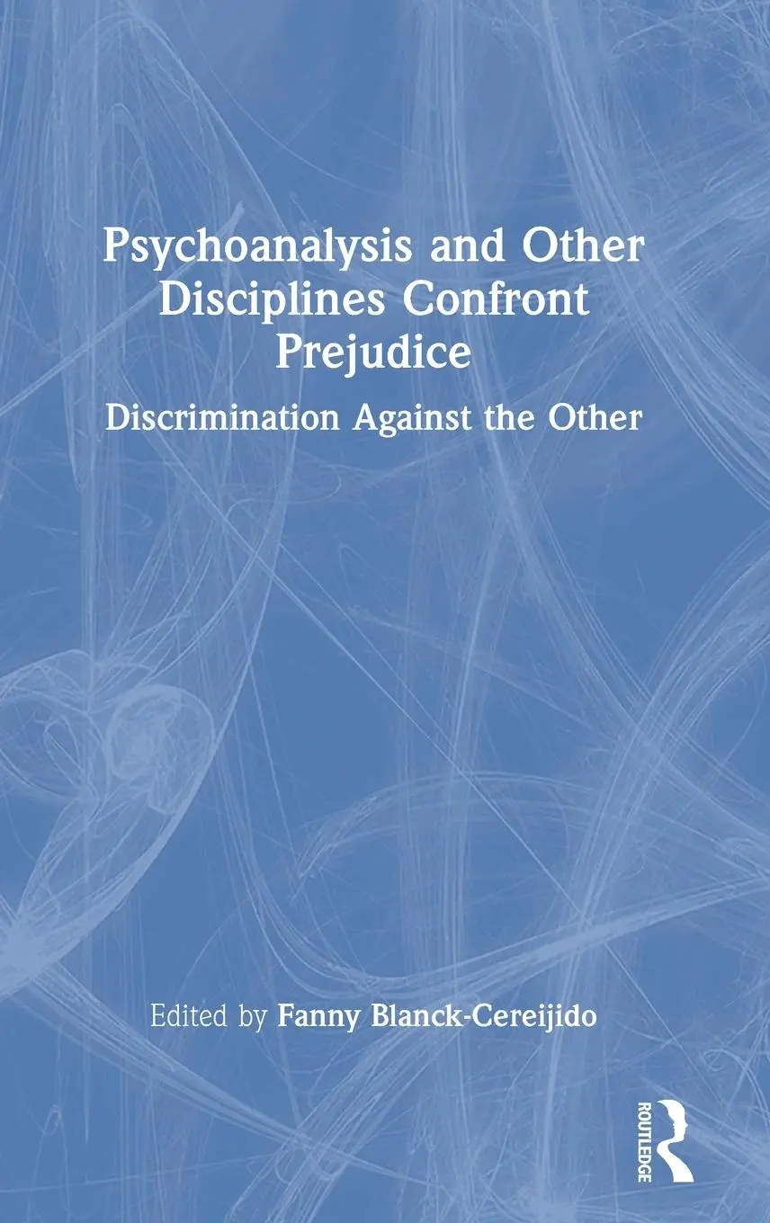 Cover: 9781032272542 | Psychoanalysis and Other Disciplines Confront Prejudice | Cereijido