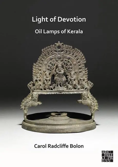 Cover: 9781803272542 | Light of Devotion: Oil Lamps of Kerala | Carol Radcliffe Bolon | Buch