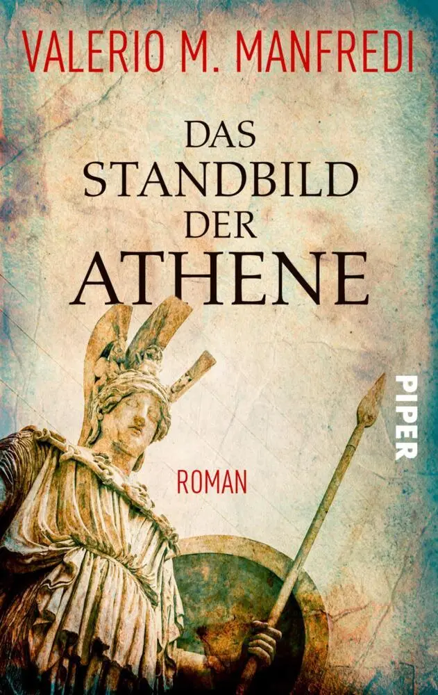 Cover: 9783492502542 | Das Standbild der Athene | Roman | Valerio M. Manfredi | Taschenbuch