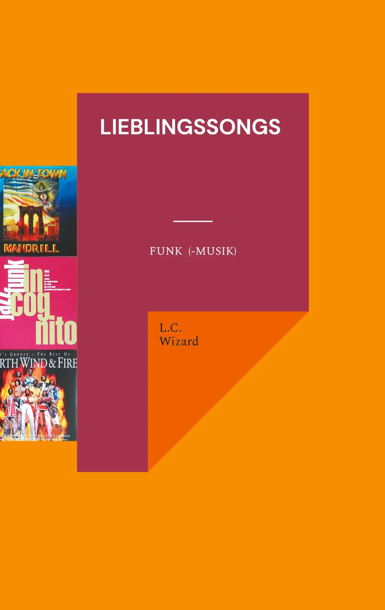 Cover: 9783695172542 | Lieblingssongs | Funk (-Musik) | L. C. Wizard | Taschenbuch | 164 S.