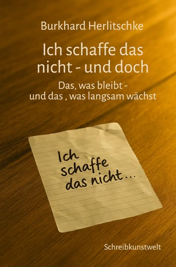 Cover: 9783819772542 | Ich schaffe das nicht - und doch | Burkhard Herlitschke | Taschenbuch