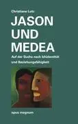 Cover: 9783939322542 | Jason und Medea | Christiane Lutz | Taschenbuch | Paperback | 164 S.