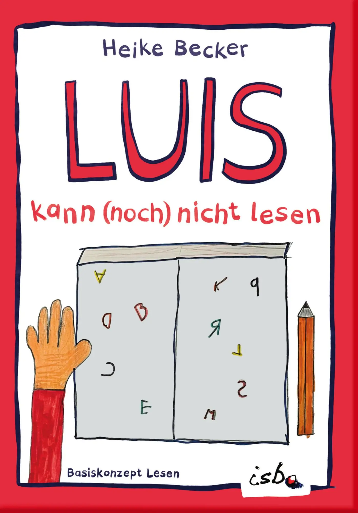 Cover: 9783942122542 | Luis kann (noch) nicht lesen | Heike Becker | Taschenbuch | 56 S.