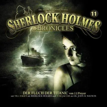 Cover: 9783943732542 | DER FLUCH DER TITANIC Folge 11 | Sherlock Holmes Chronicles | Audio-CD