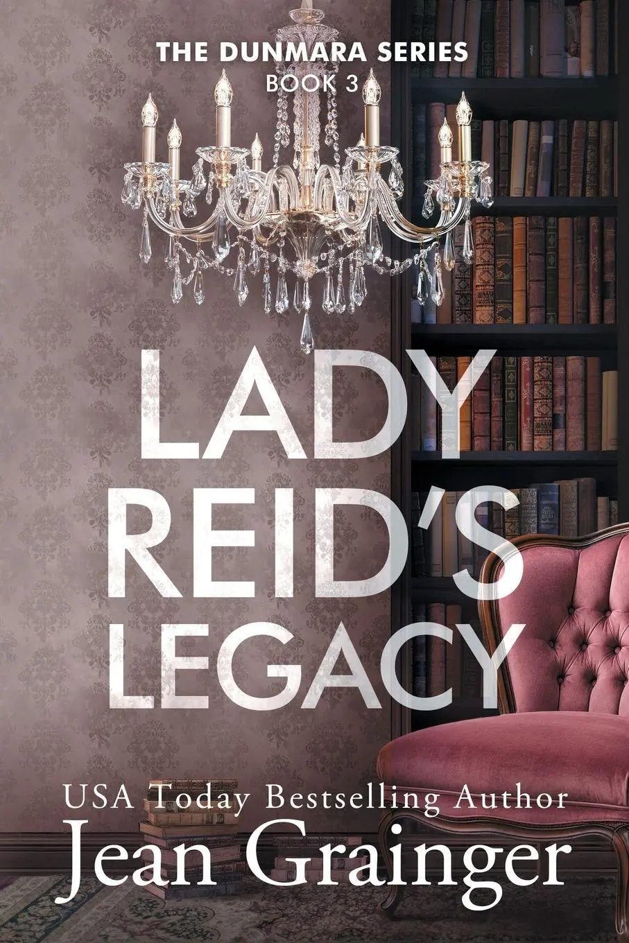 Cover: 9781917732642 | Lady Reid's Legacy | The Dunmara Series Book 3 | Jean Grainger | Buch