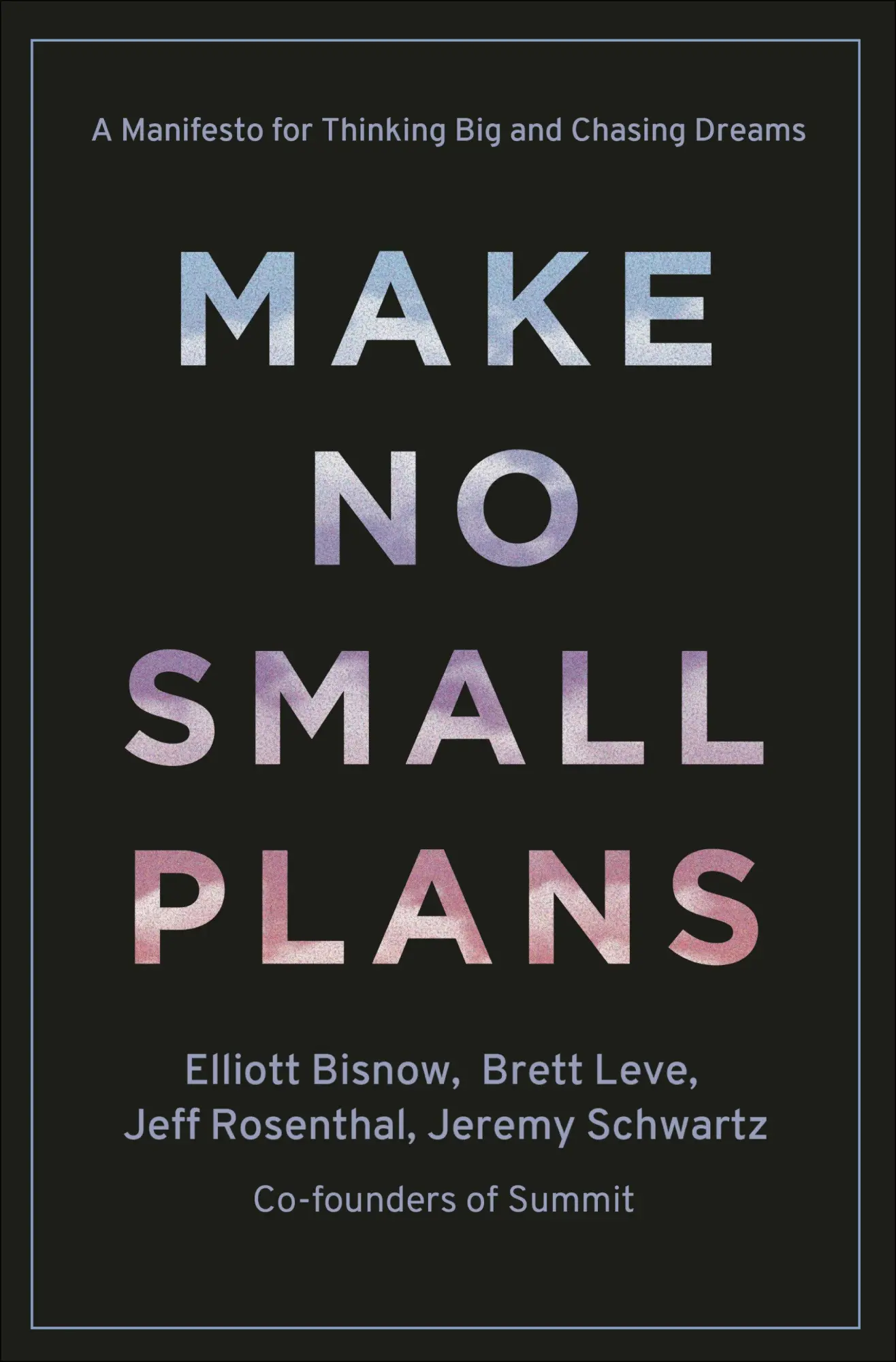 Cover: 9781984822642 | Make No Small Plans | Elliott Bisnow (u. a.) | Buch | Englisch | 2022