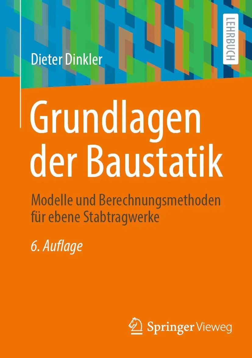 Cover: 9783658392642 | Grundlagen der Baustatik | Dieter Dinkler | Taschenbuch | XIII | 2022
