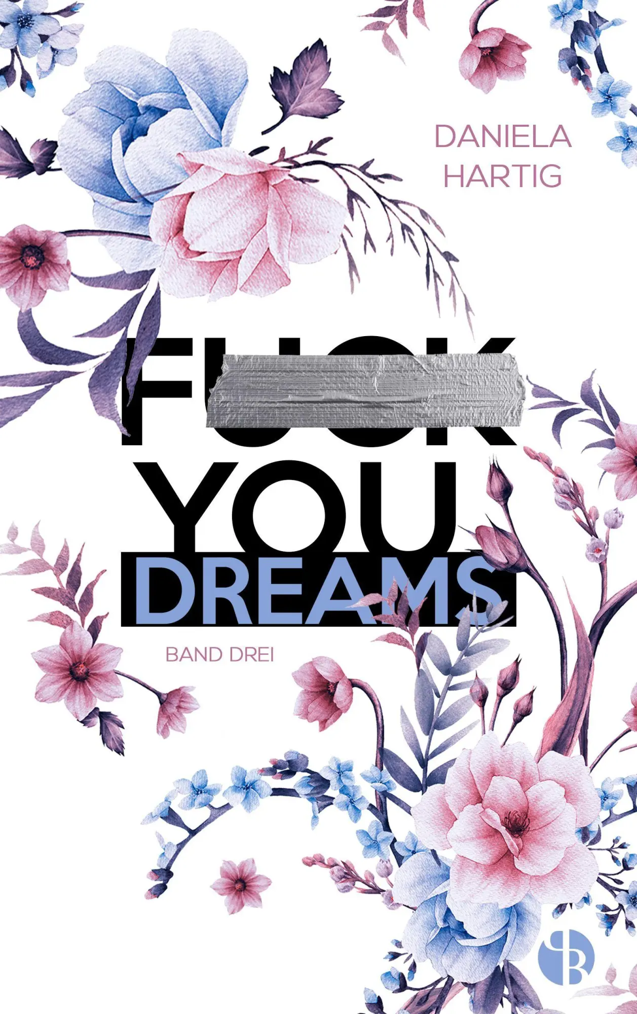 Bild: 9783690282642 | Fuck You, Dreams Aufwendig gestaltete Ausgabe mit Farbschnitt - das...