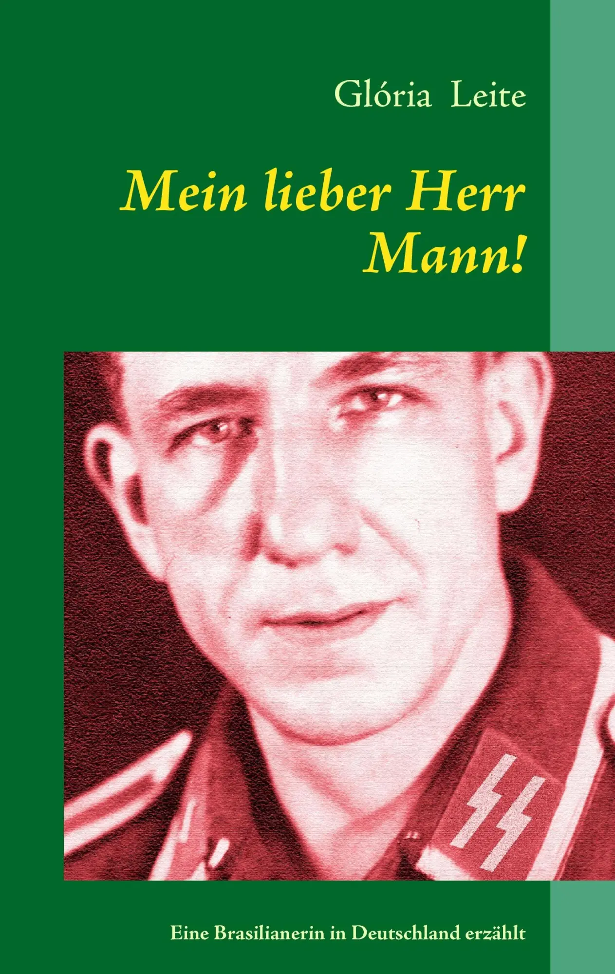 Mein lieber Herr Mann!: Eine Brasilianerin in Deutschland erzählt
