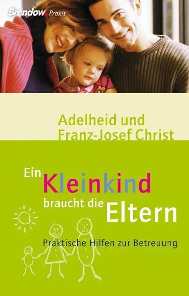 Cover: 9783865062642 | Ein Kleinkind braucht die Eltern | Praktische Hilfen für die Betreuung