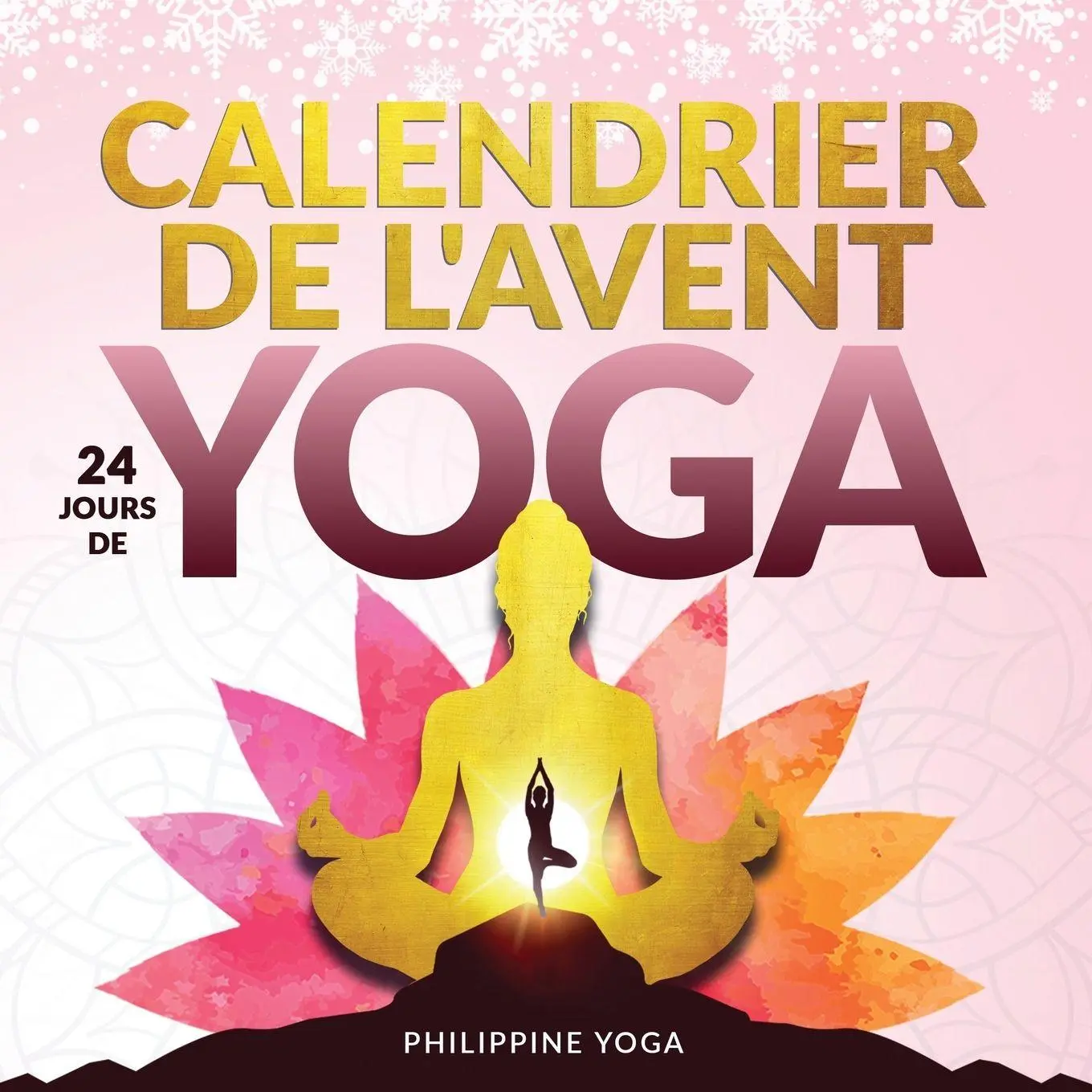 Cover: 9783989292642 | Mon Calendrier de l'Avent bien-être - 24 jours de yoga | Yoga | Buch