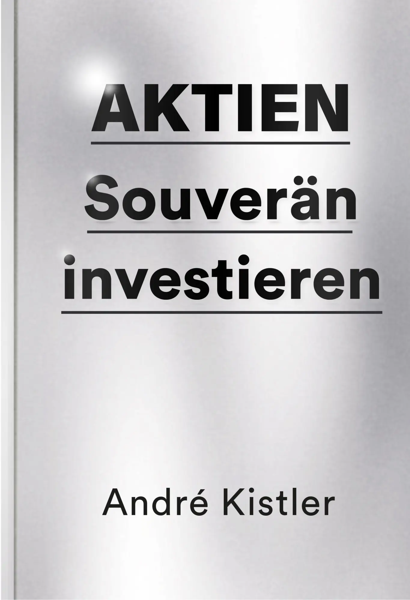 Cover: 9783033112742 | Aktien | Souverän investieren | André Kistler | Buch | Deutsch | 2025