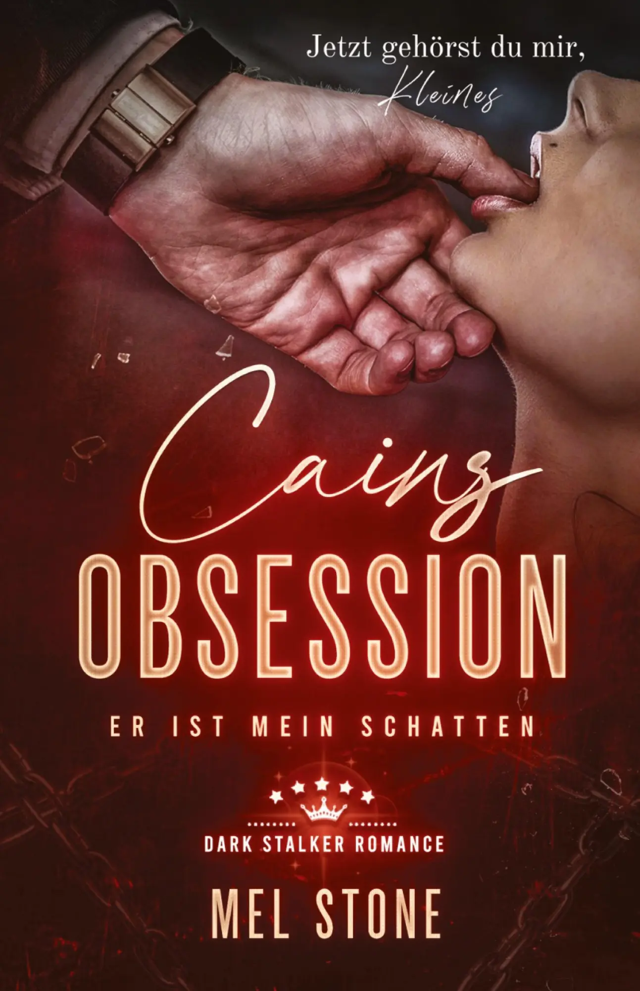 Cover: 9783384672742 | Cains Obsession - Er ist mein Schatten | Dark Stalker Romance | Buch