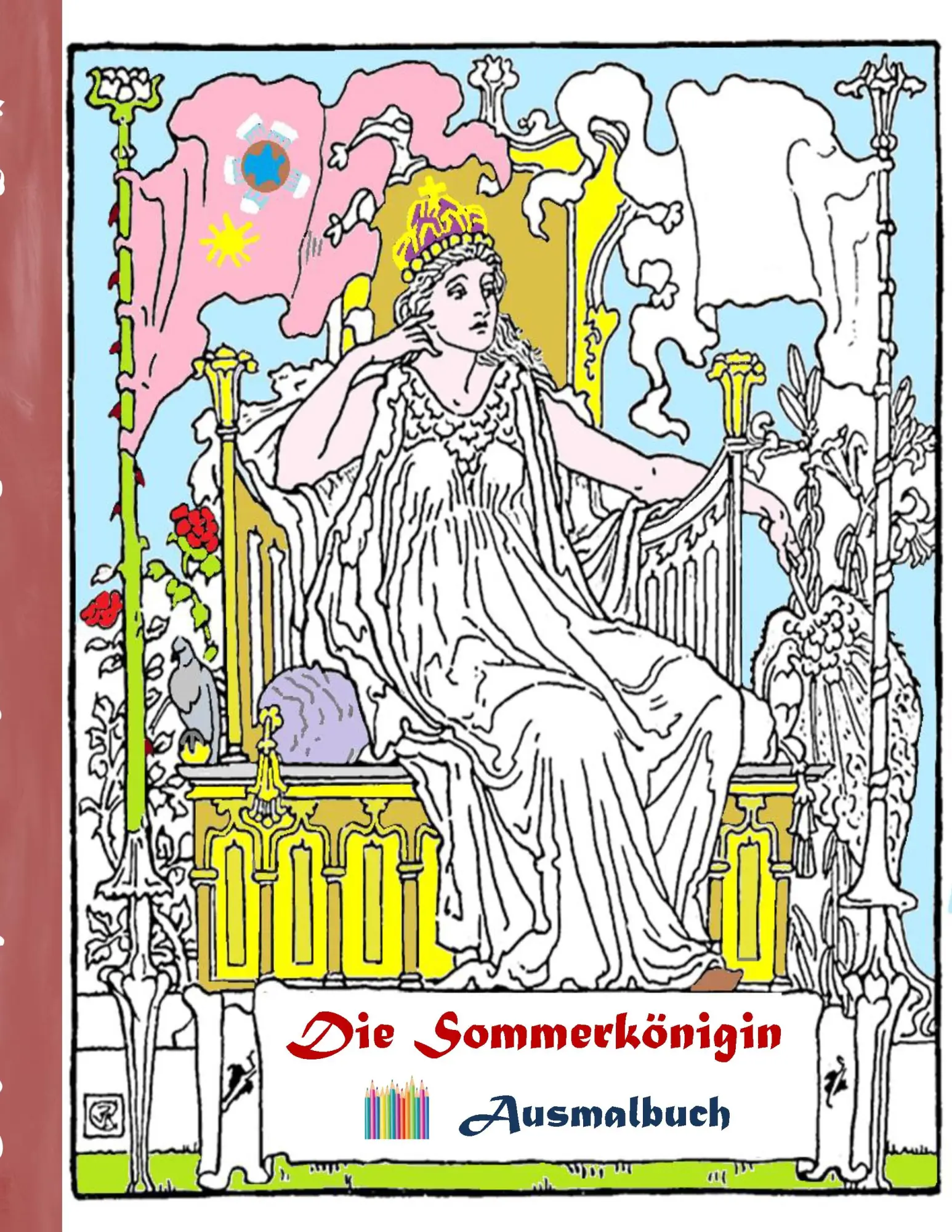 Cover: 9783743112742 | Die Sommerkönigin (Ausmalbuch) | Luisa Rose | Taschenbuch | 40 S.