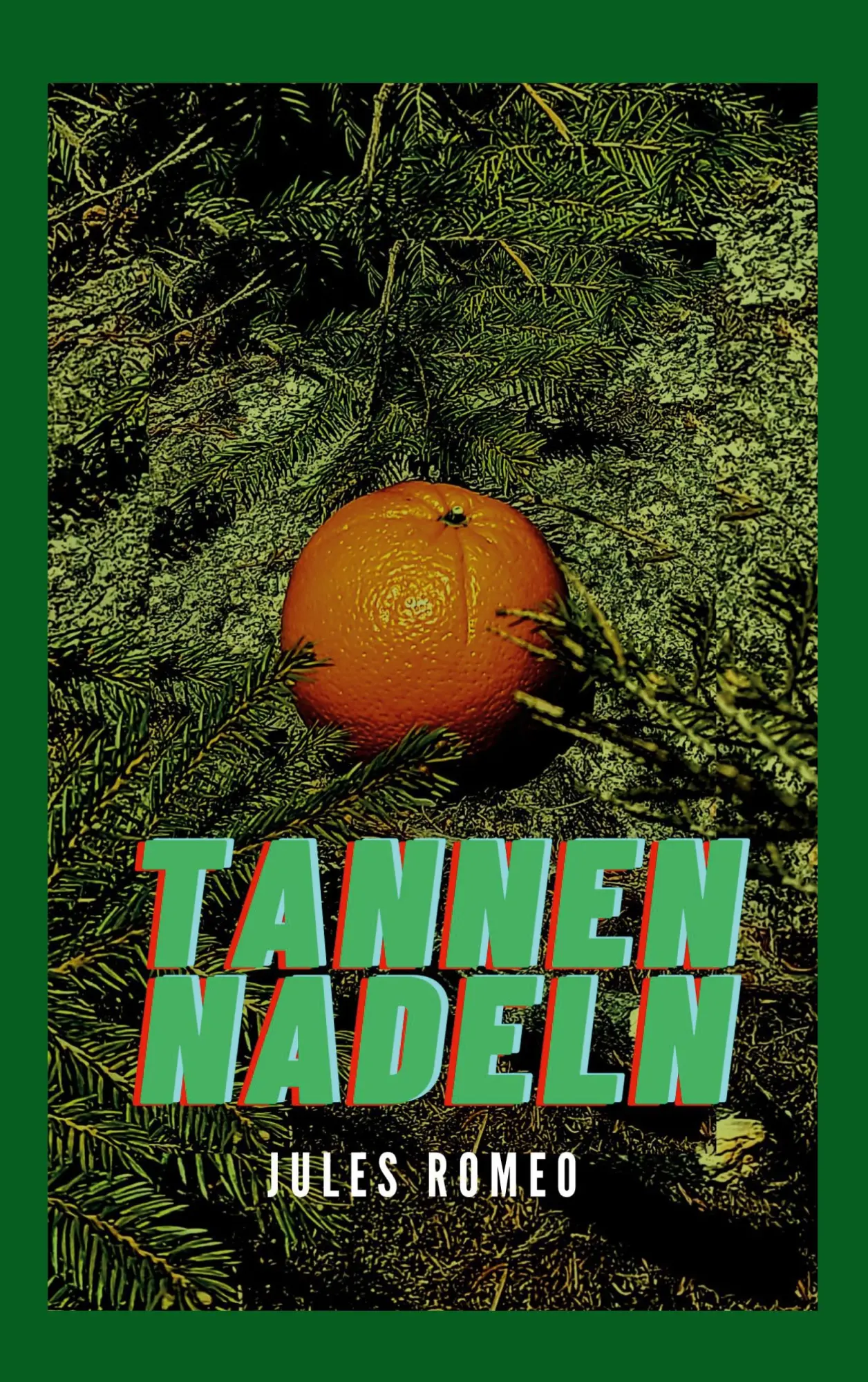 Cover: 9783819202742 | Tannennadeln | Jules Romeo | Taschenbuch | 108 S. | Deutsch | 2025