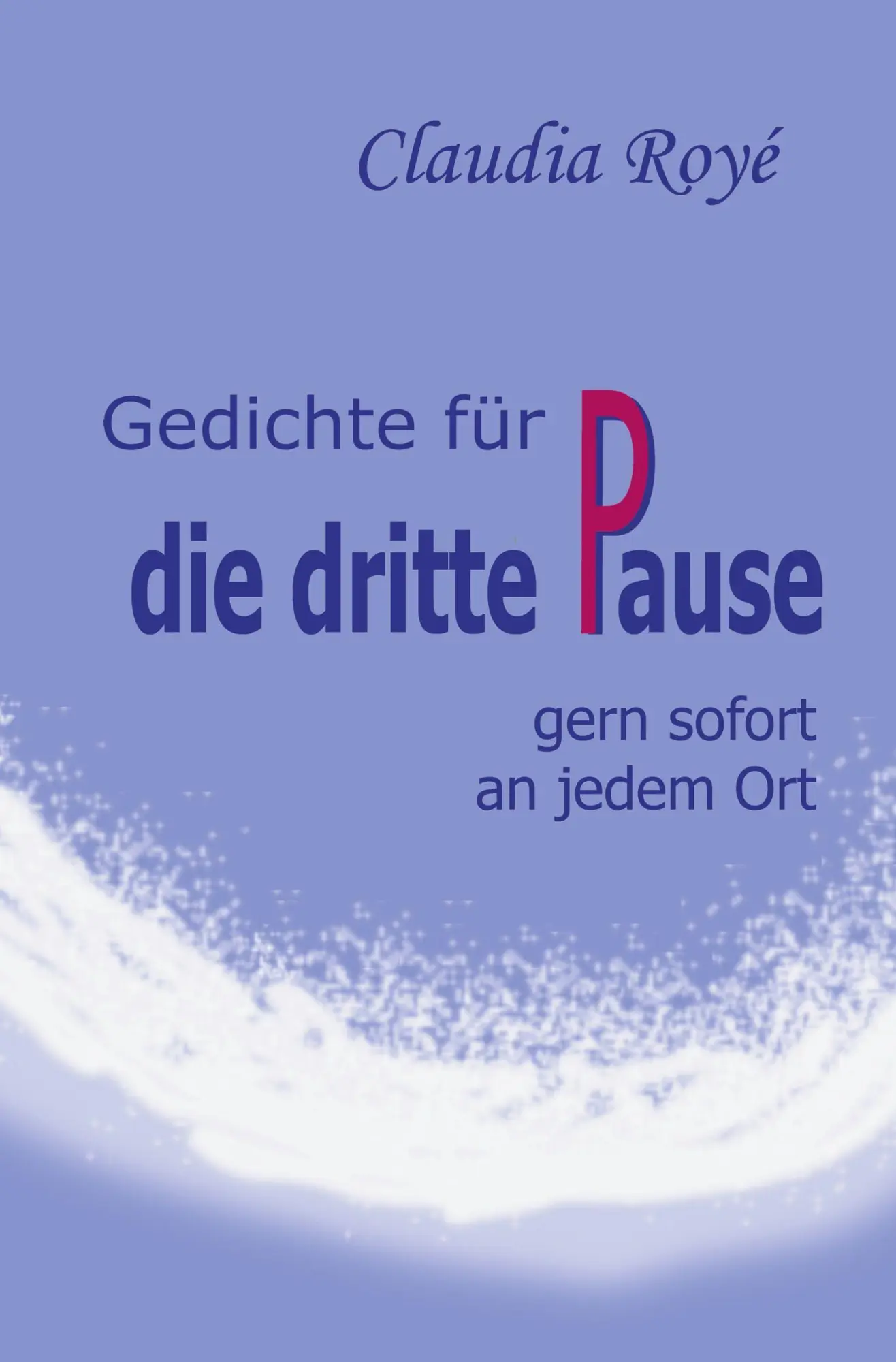 Cover: 9783819442742 | Gedichte für die dritte Pause | - gern sofort - an jedem Ort | Royé