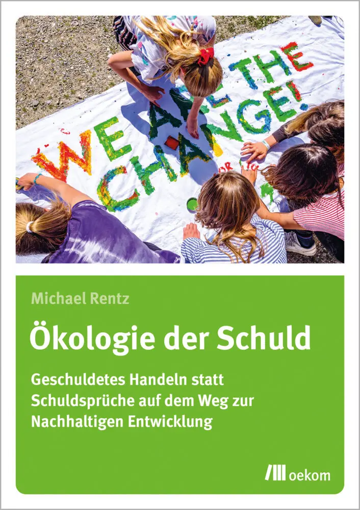 Cover: 9783962382742 | Ökologie der Schuld | Michael Rentz | Taschenbuch | 192 S. | Deutsch