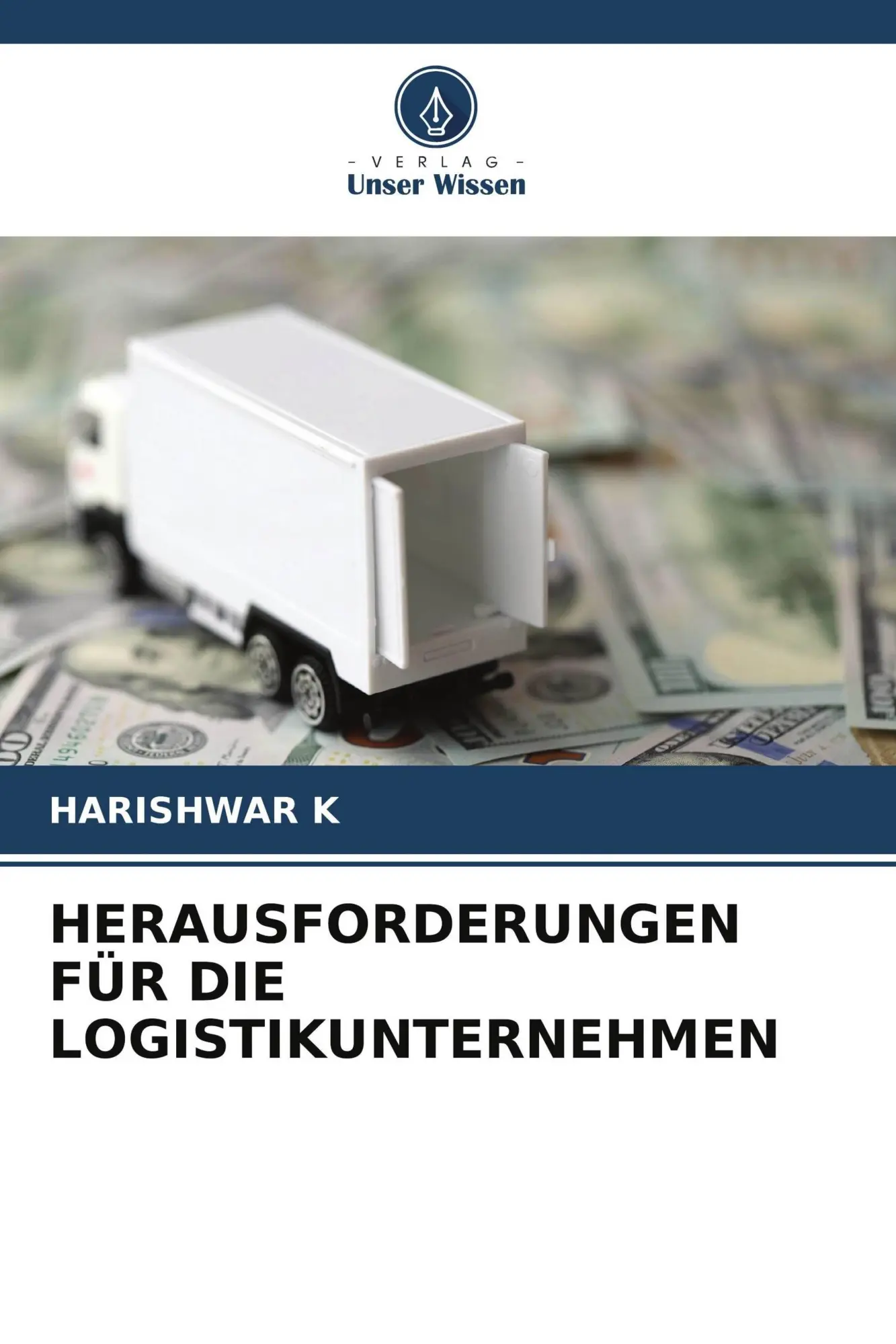 Cover: 9786209822742 | HERAUSFORDERUNGEN FÜR DIE LOGISTIKUNTERNEHMEN | Harishwar K | Buch