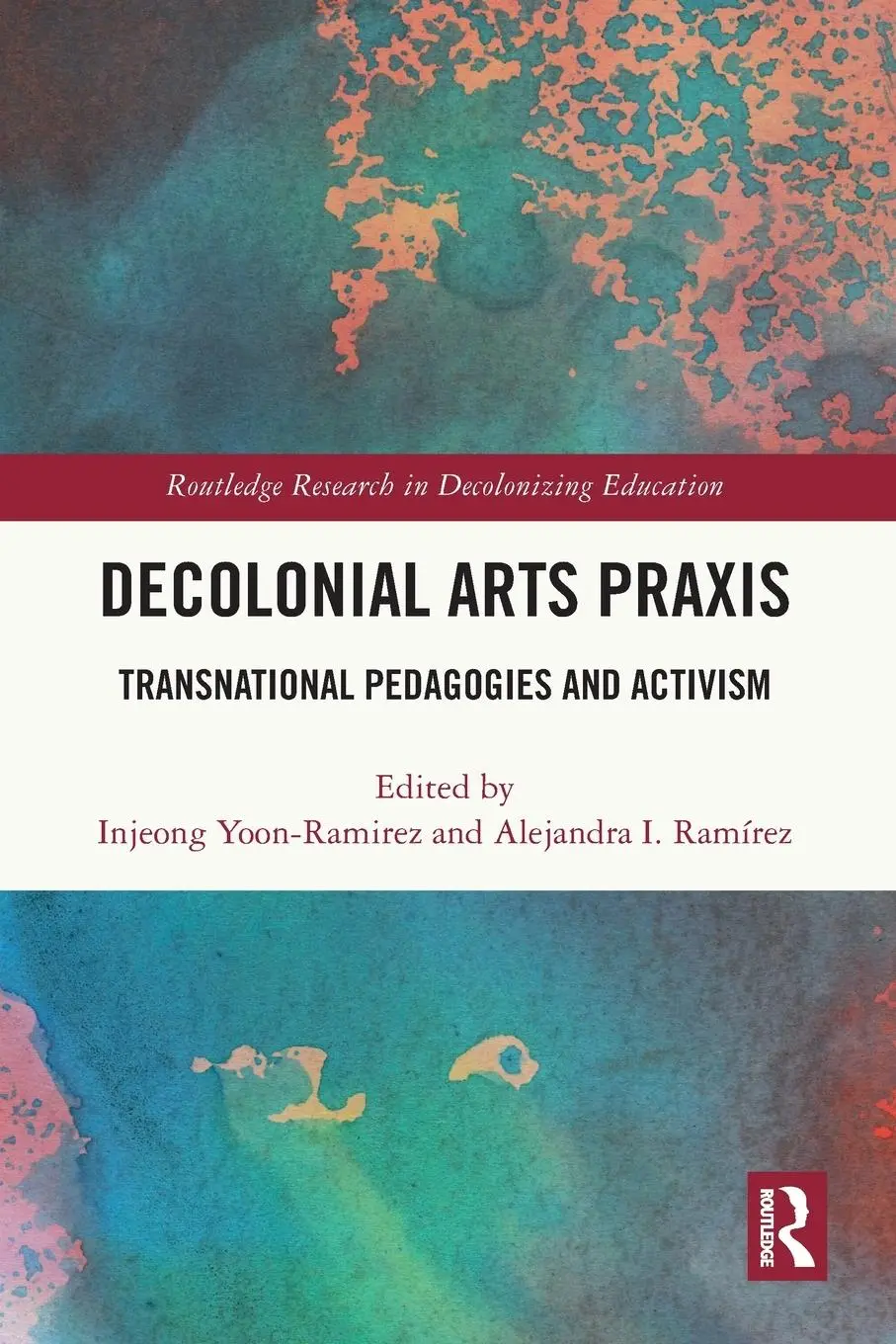 Cover: 9780367752842 | Decolonial Arts Praxis | Transnational Pedagogies and Activism | Buch