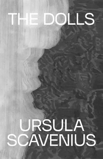 Cover: 9781999992842 | The Dolls | Ursula Scavenius | Taschenbuch | Kartoniert / Broschiert