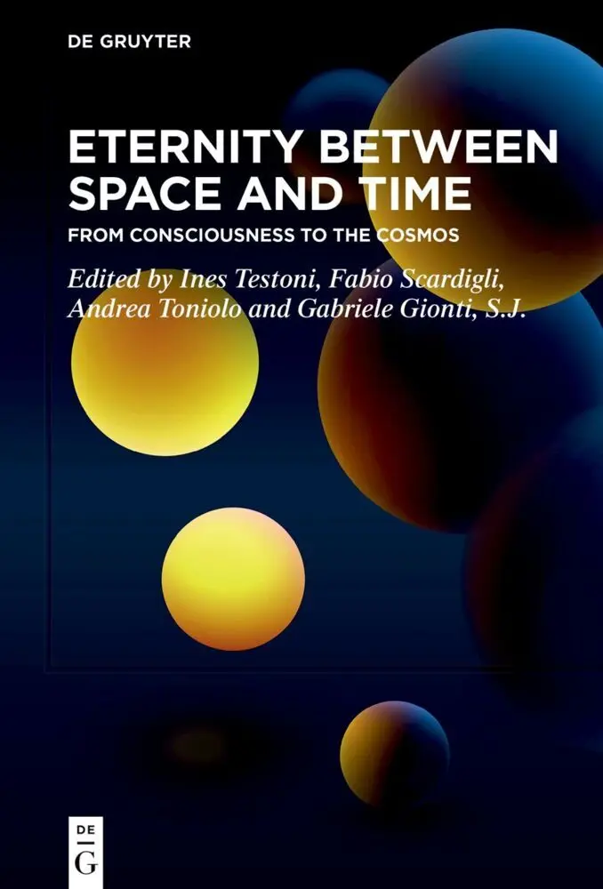 Cover: 9783111312842 | Eternity Between Space and Time | From Consciousness to the Cosmos | X