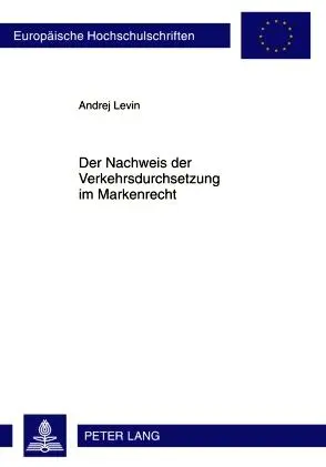 Cover: 9783631612842 | Der Nachweis der Verkehrsdurchsetzung im Markenrecht | Andrej Levin