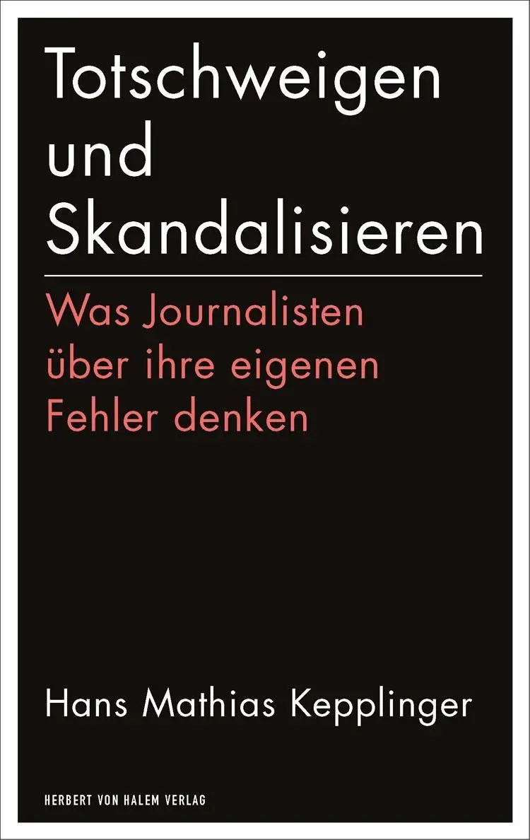 Cover: 9783869622842 | Totschweigen und Skandalisieren | Hans Mathias Kepplinger | Buch
