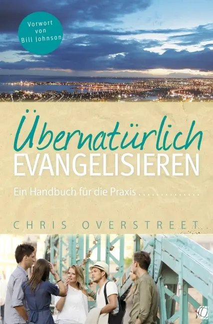 Cover: 9783936322842 | Übernatürlich evangelisieren | Chris Overstreet | Taschenbuch | 160 S.