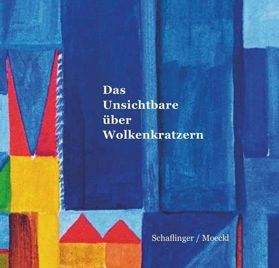 Cover: 9783948682842 | Das Unsichtbare über Wolkenkratzern | Knut Schaflinger | Audio-CD