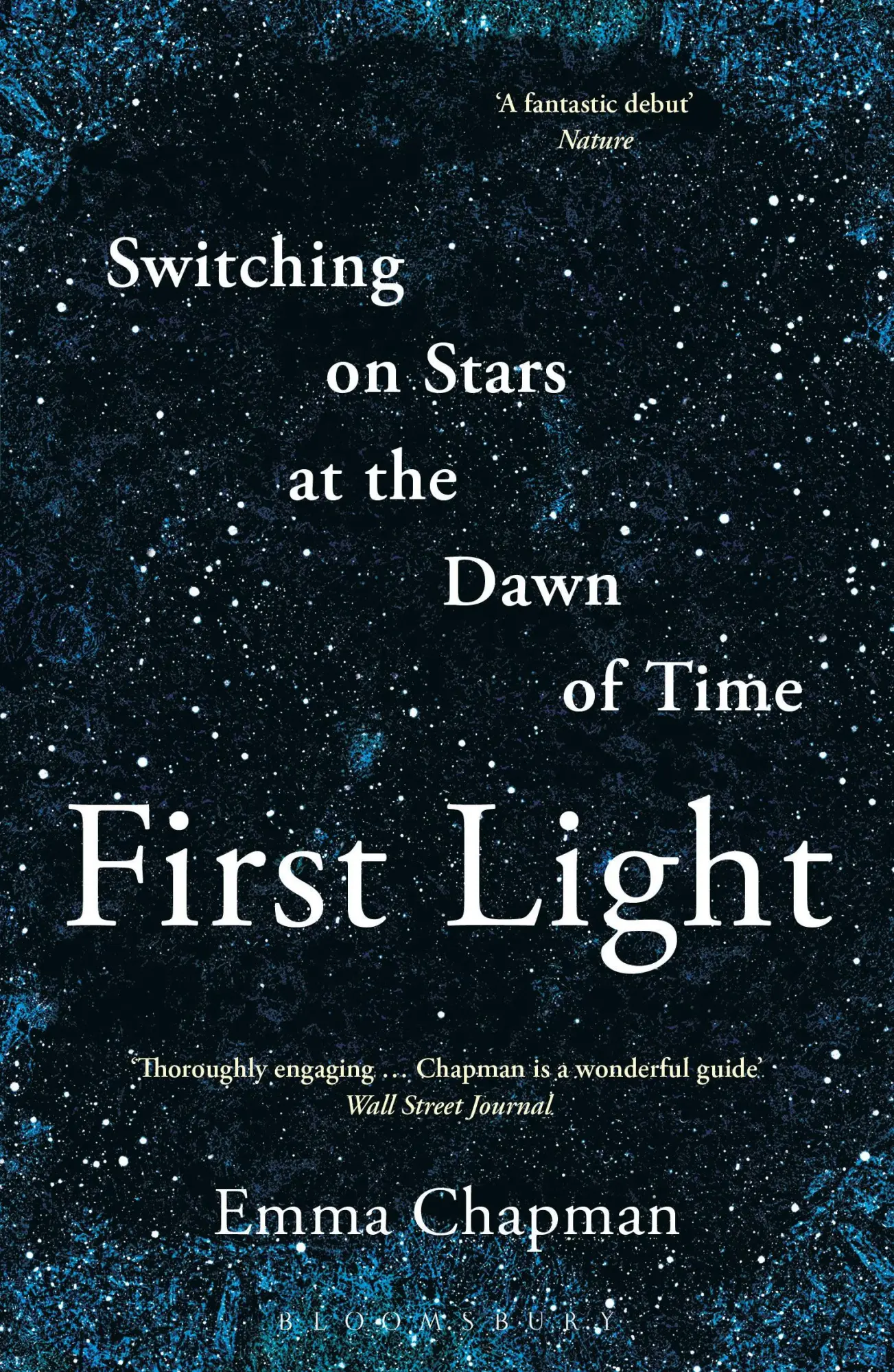 Cover: 9781472962942 | First Light | Switching on Stars at the Dawn of Time | Emma Chapman