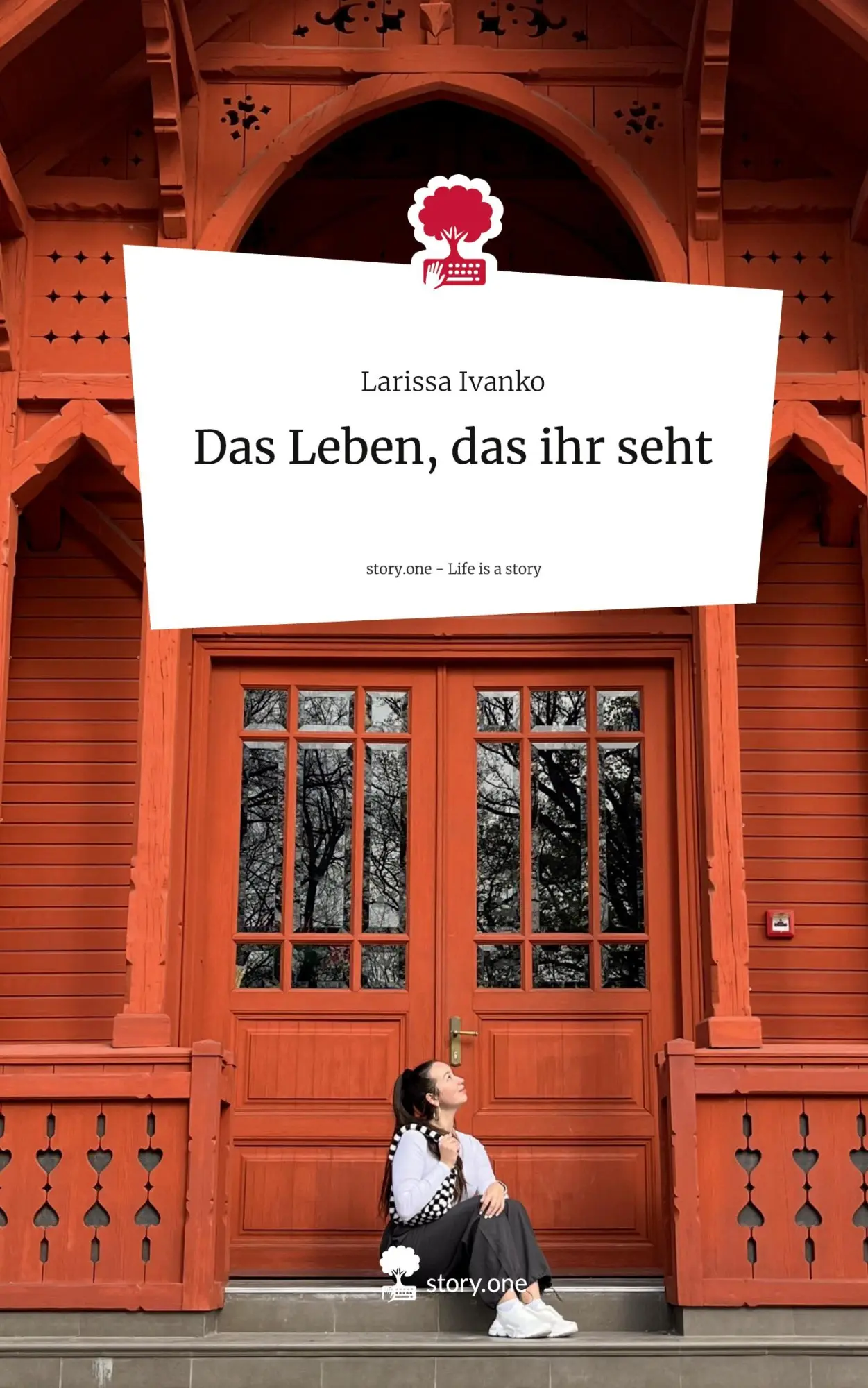 Cover: 9783711582942 | Das Leben, das ihr seht. Life is a Story - story.one | Larissa Ivanko