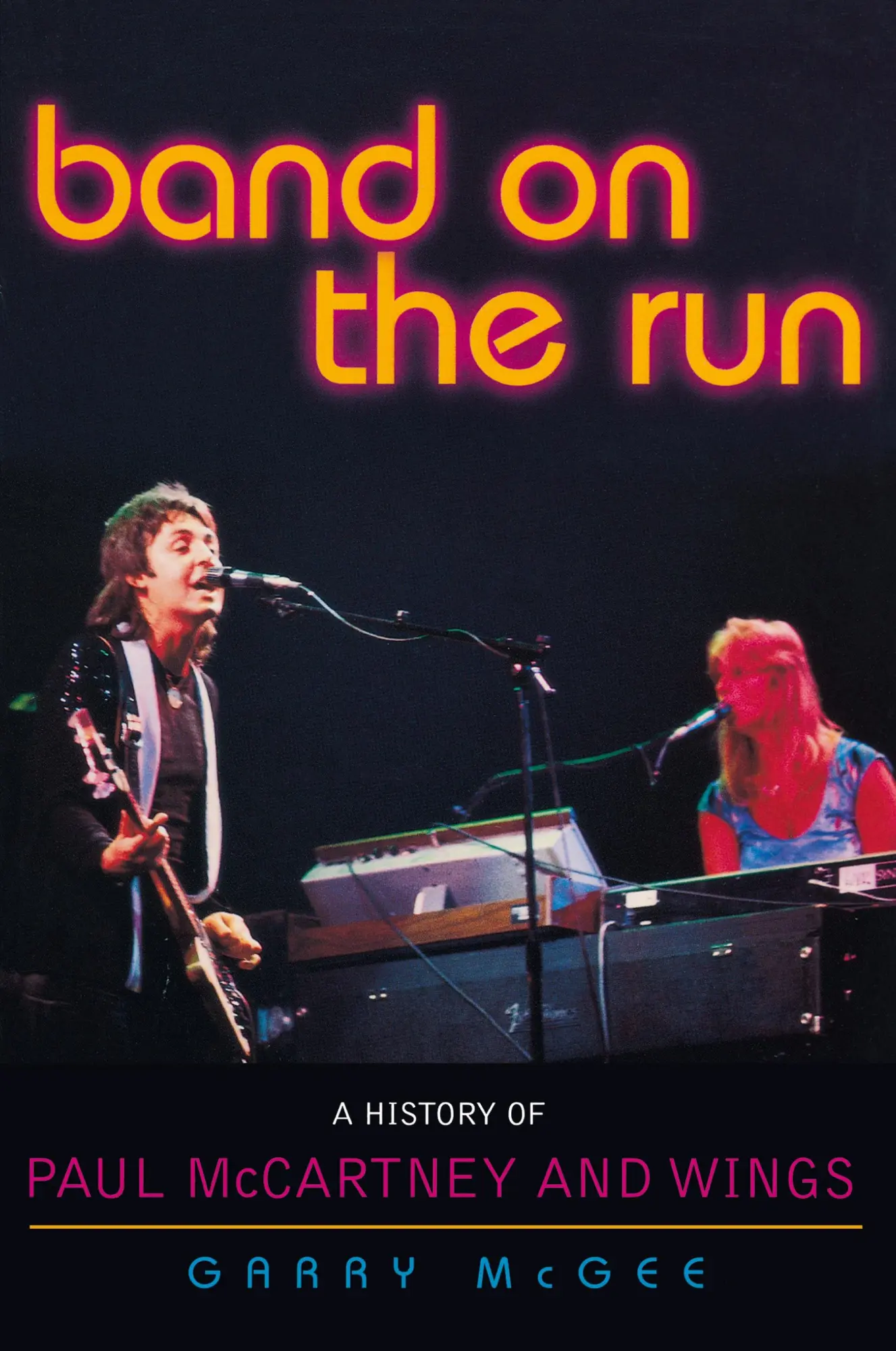 Cover: 9780878333042 | Band on the Run | A History of Paul McCartney and Wings | Garry McGee