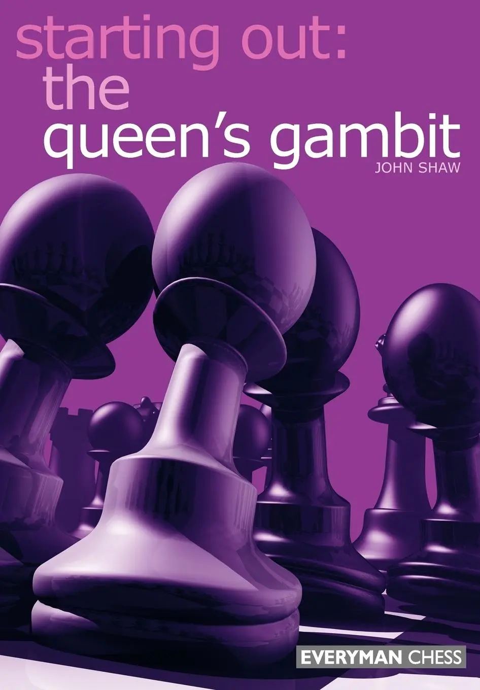 Cover: 9781857443042 | Starting Out | Queen's Gambit | John Shaw | Taschenbuch | Englisch